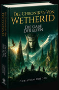 Die Chroniken von Wetherid - Die Gabe der Elfen E-Buch ( EPUB)